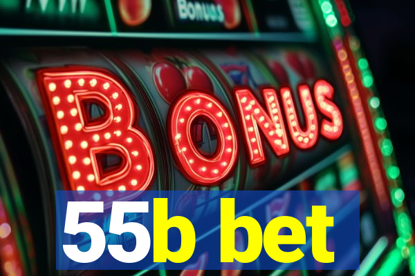 55b bet